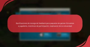 Bonificaciones de recarga de feedback para paquetes de gemas: Encuestas a jugadores, incentivos de participación, implicación de la comunidad