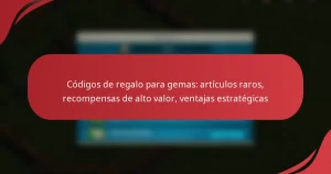 Códigos de regalo para gemas: artículos raros, recompensas de alto valor, ventajas estratégicas