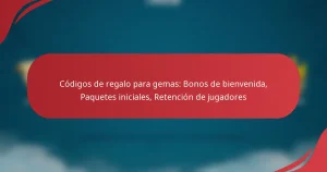 Códigos de regalo para gemas: Bonos de bienvenida, Paquetes iniciales, Retención de jugadores