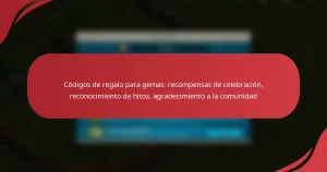 Códigos de regalo para gemas: recompensas de celebración, reconocimiento de hitos, agradecimiento a la comunidad