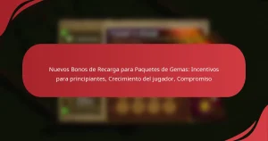 Nuevos Bonos de Recarga para Paquetes de Gemas: Incentivos para principiantes, Crecimiento del jugador, Compromiso