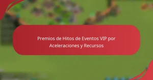 Premios de Hitos de Eventos VIP por Aceleraciones y Recursos