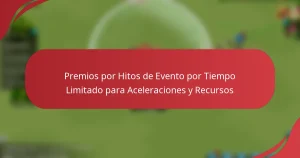 Premios por Hitos de Evento por Tiempo Limitado para Aceleraciones y Recursos