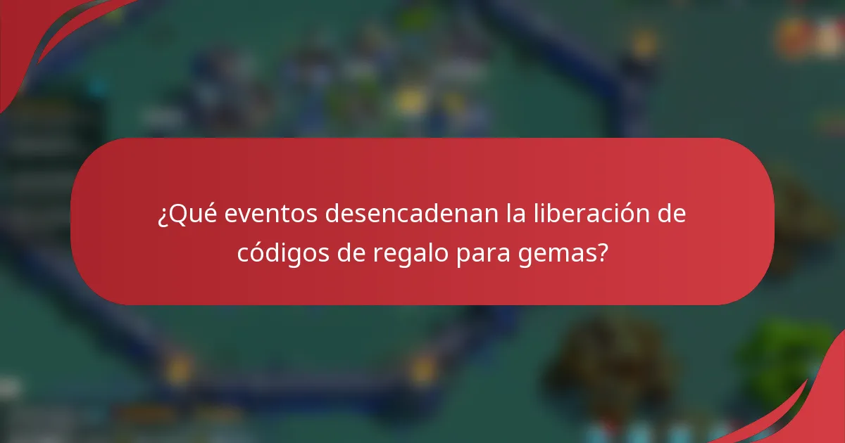 ¿Qué eventos desencadenan la liberación de códigos de regalo para gemas?